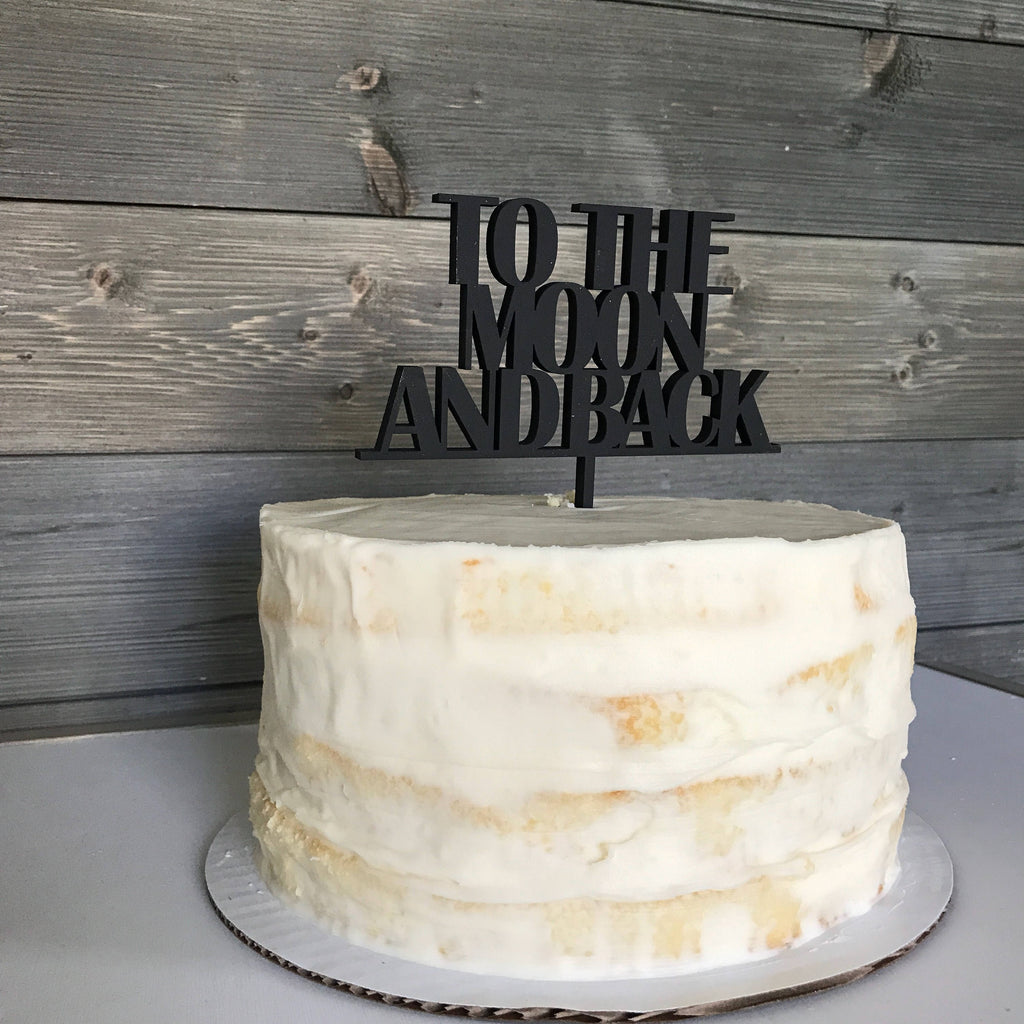 CAKE TOPPER - TO THE MOON AND BACK