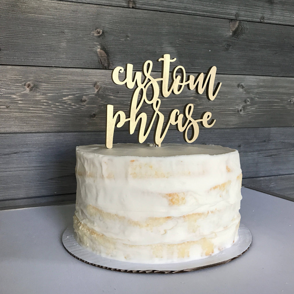 CAKE TOPPER - CUSTOM WORDING