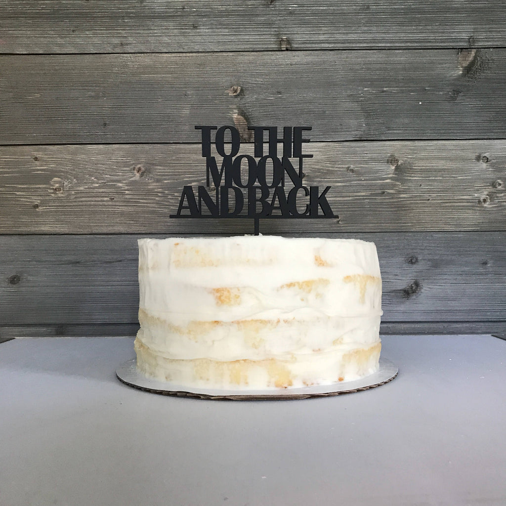CAKE TOPPER - TO THE MOON AND BACK